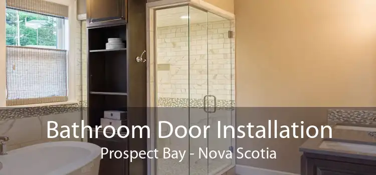 Bathroom Door Installation Prospect Bay - Nova Scotia