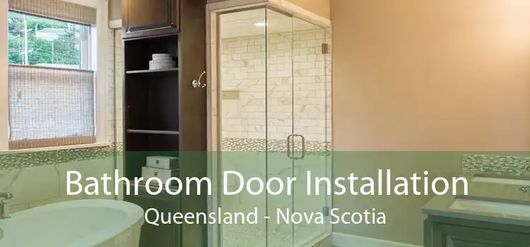 Bathroom Door Installation Queensland - Nova Scotia