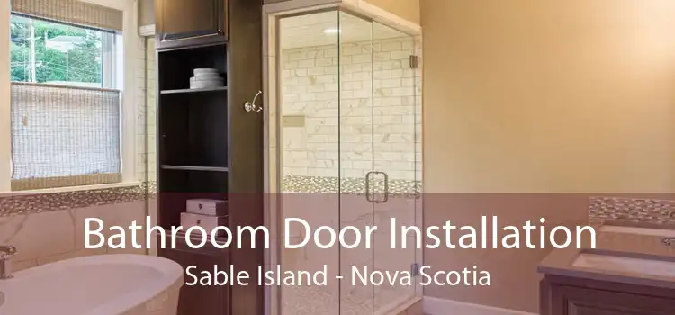 Bathroom Door Installation Sable Island - Nova Scotia