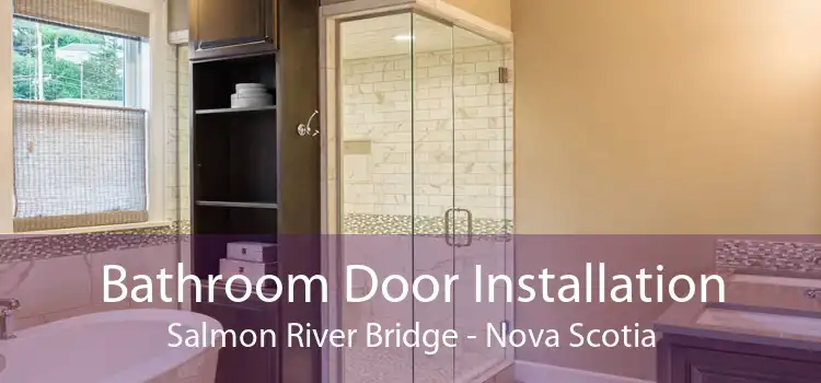 Bathroom Door Installation Salmon River Bridge - Nova Scotia