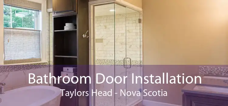 Bathroom Door Installation Taylors Head - Nova Scotia