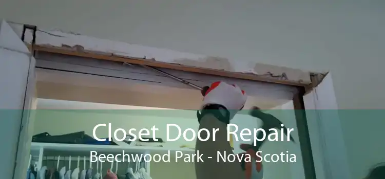 Closet Door Repair Beechwood Park - Nova Scotia