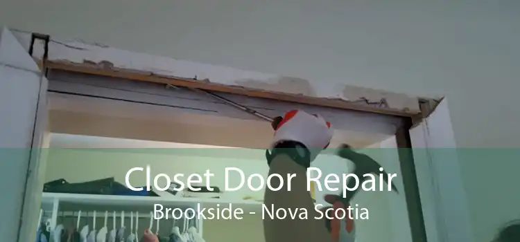 Closet Door Repair Brookside - Nova Scotia