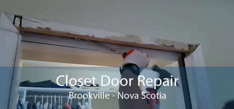 Closet Door Repair Brookville - Nova Scotia
