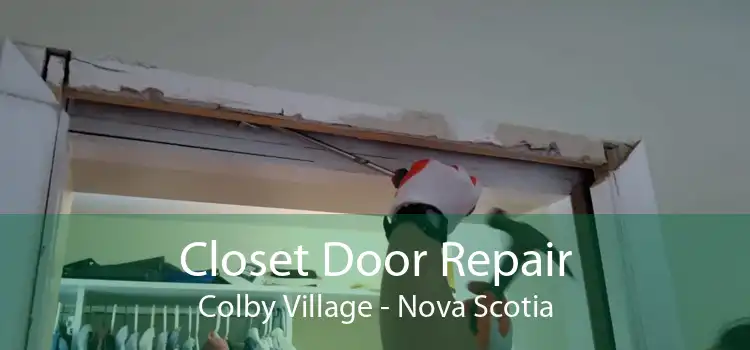 Closet Door Repair Colby Village - Nova Scotia
