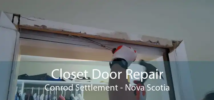 Closet Door Repair Conrod Settlement - Nova Scotia