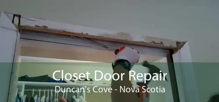 Closet Door Repair Duncan's Cove - Nova Scotia