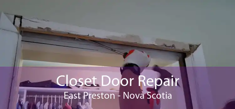 Closet Door Repair East Preston - Nova Scotia