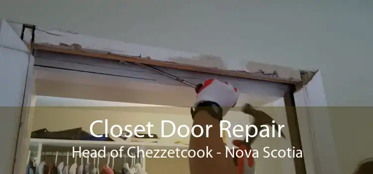Closet Door Repair Head of Chezzetcook - Nova Scotia