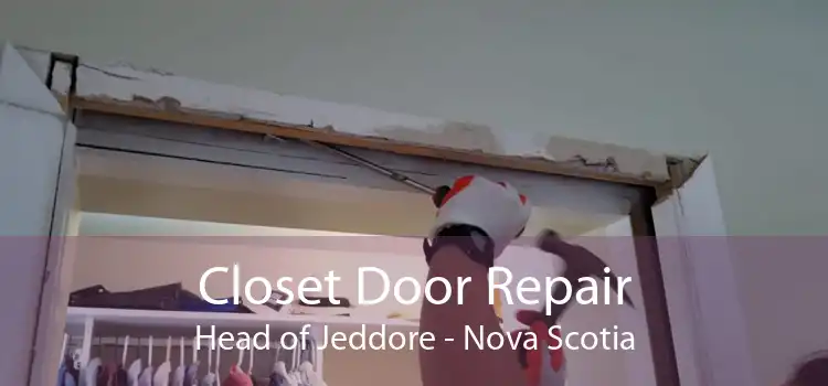Closet Door Repair Head of Jeddore - Nova Scotia