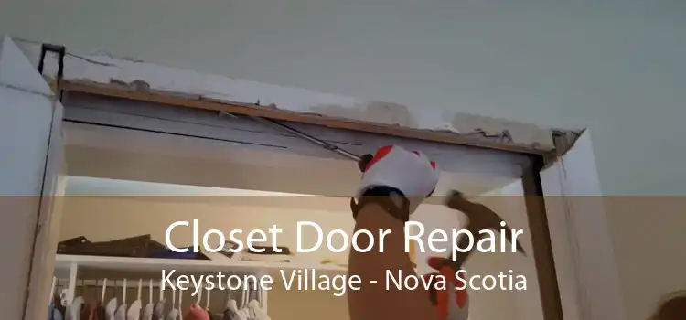 Closet Door Repair Keystone Village - Nova Scotia