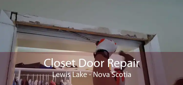 Closet Door Repair Lewis Lake - Nova Scotia