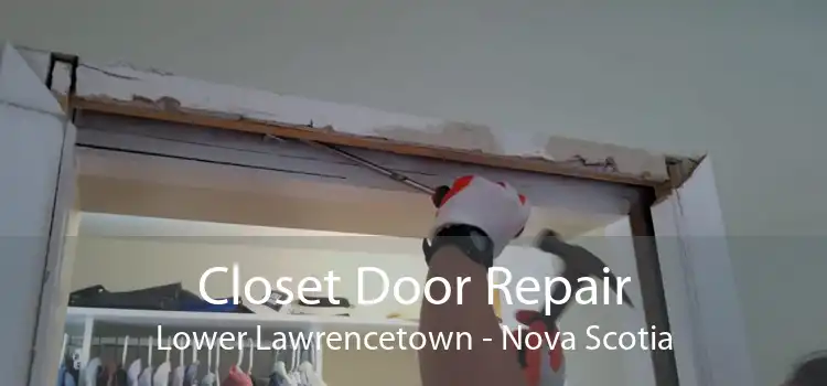Closet Door Repair Lower Lawrencetown - Nova Scotia