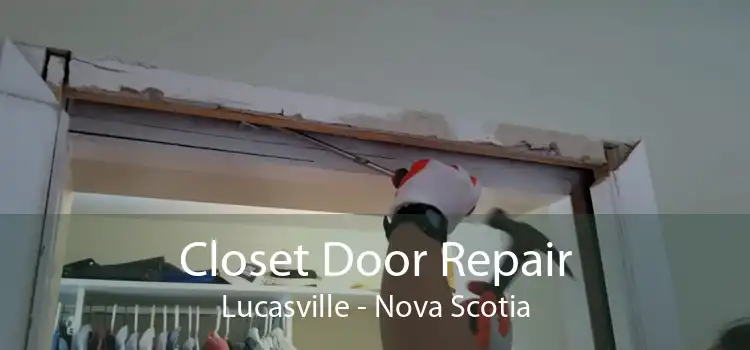 Closet Door Repair Lucasville - Nova Scotia