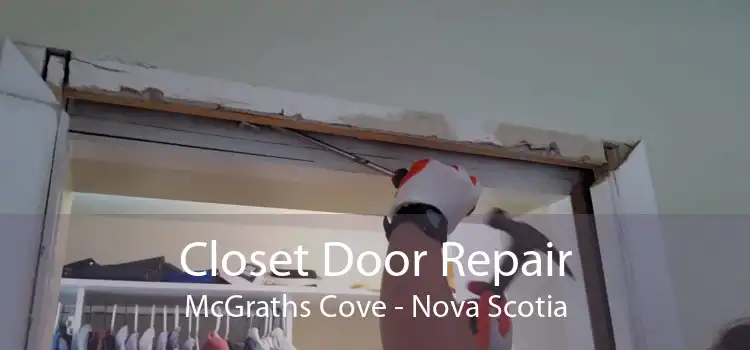 Closet Door Repair McGraths Cove - Nova Scotia