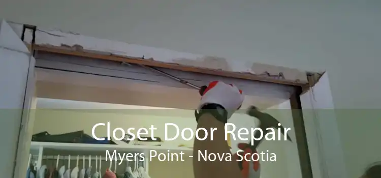 Closet Door Repair Myers Point - Nova Scotia