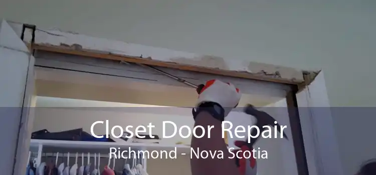 Closet Door Repair Richmond - Nova Scotia