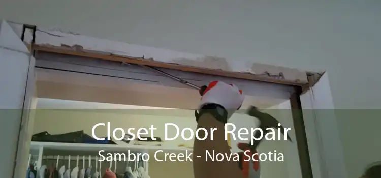 Closet Door Repair Sambro Creek - Nova Scotia