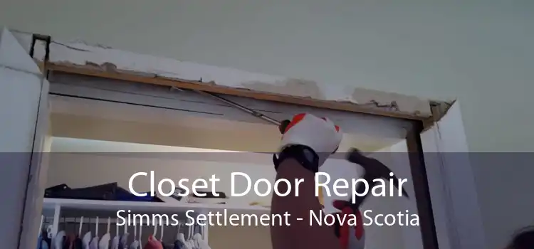 Closet Door Repair Simms Settlement - Nova Scotia
