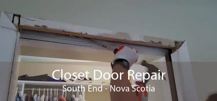 Closet Door Repair South End - Nova Scotia