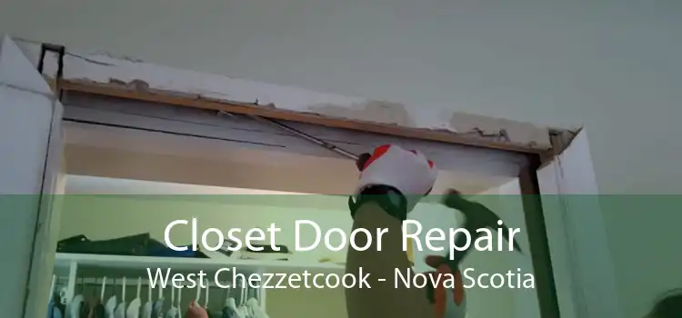 Closet Door Repair West Chezzetcook - Nova Scotia