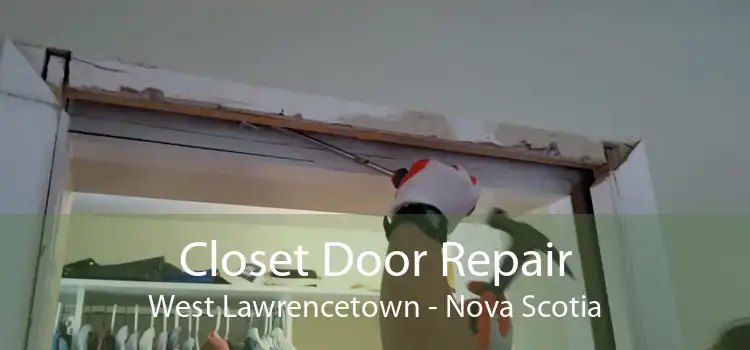 Closet Door Repair West Lawrencetown - Nova Scotia