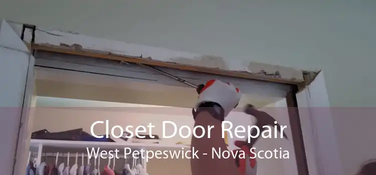 Closet Door Repair West Petpeswick - Nova Scotia