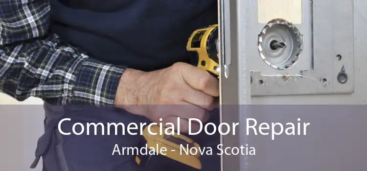 Commercial Door Repair Armdale - Nova Scotia