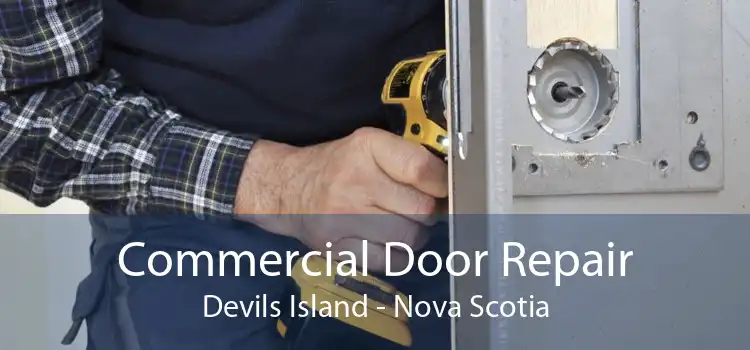 Commercial Door Repair Devils Island - Nova Scotia