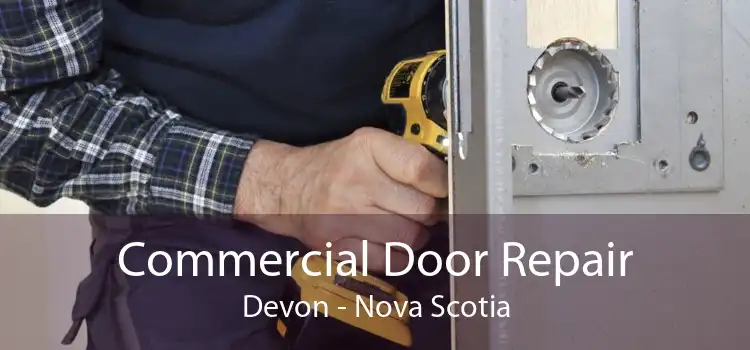 Commercial Door Repair Devon - Nova Scotia