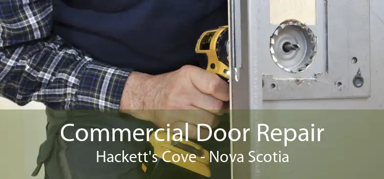 Commercial Door Repair Hackett's Cove - Nova Scotia