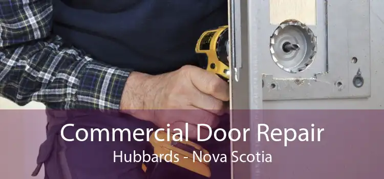 Commercial Door Repair Hubbards - Nova Scotia