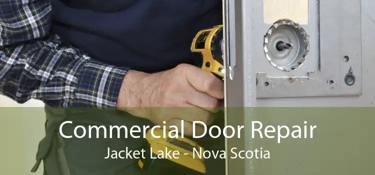 Commercial Door Repair Jacket Lake - Nova Scotia