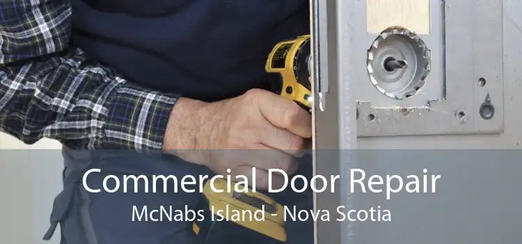 Commercial Door Repair McNabs Island - Nova Scotia