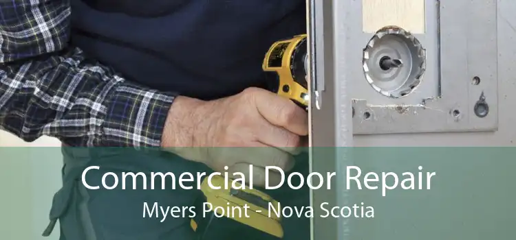 Commercial Door Repair Myers Point - Nova Scotia