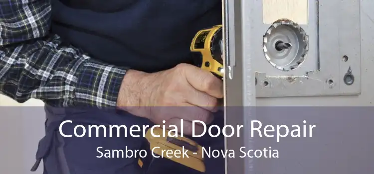 Commercial Door Repair Sambro Creek - Nova Scotia