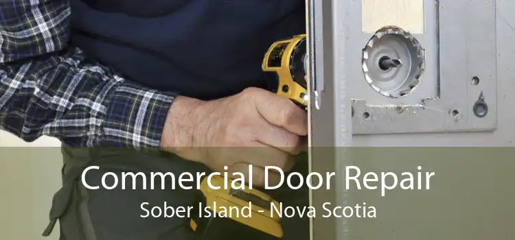 Commercial Door Repair Sober Island - Nova Scotia