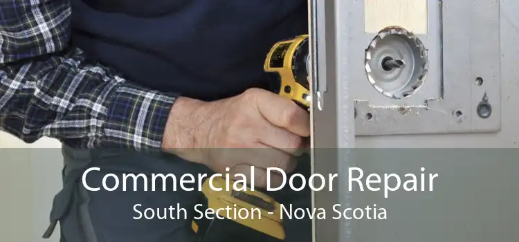 Commercial Door Repair South Section - Nova Scotia