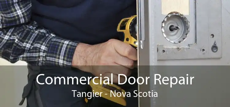 Commercial Door Repair Tangier - Nova Scotia