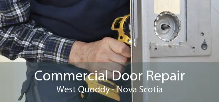 Commercial Door Repair West Quoddy - Nova Scotia