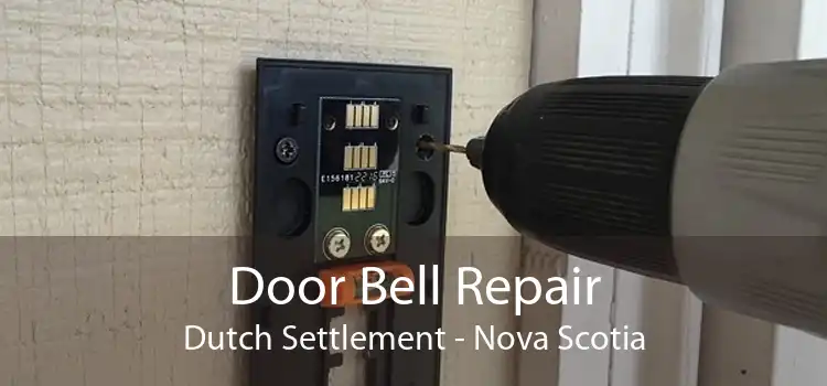 Door Bell Repair Dutch Settlement - Nova Scotia