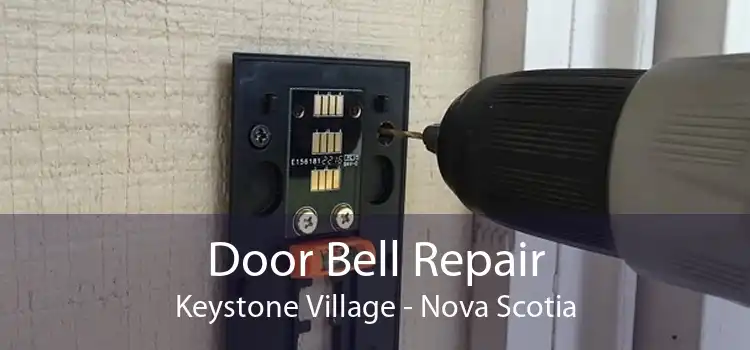 Door Bell Repair Keystone Village - Nova Scotia