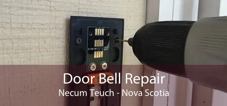Door Bell Repair Necum Teuch - Nova Scotia