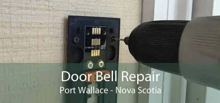 Door Bell Repair Port Wallace - Nova Scotia