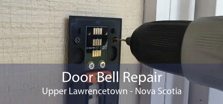 Door Bell Repair Upper Lawrencetown - Nova Scotia
