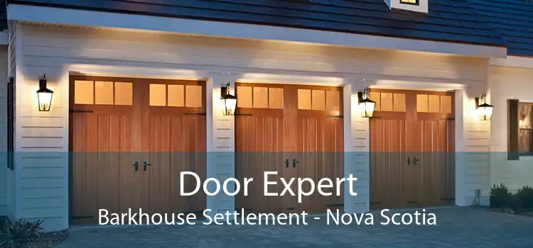 Door Expert Barkhouse Settlement - Nova Scotia