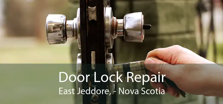 Door Lock Repair East Jeddore, - Nova Scotia