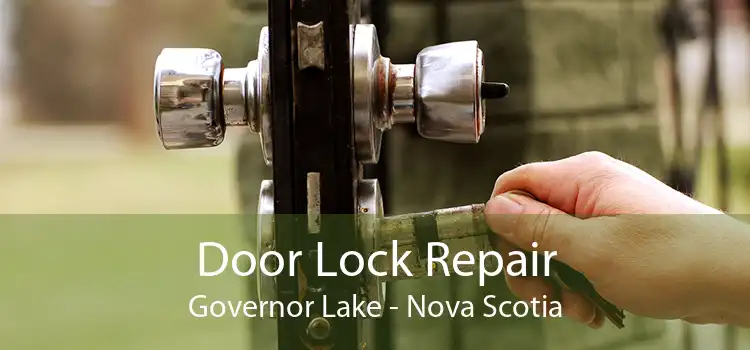Door Lock Repair Governor Lake - Nova Scotia