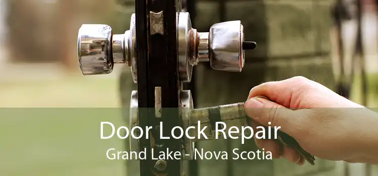 Door Lock Repair Grand Lake - Nova Scotia