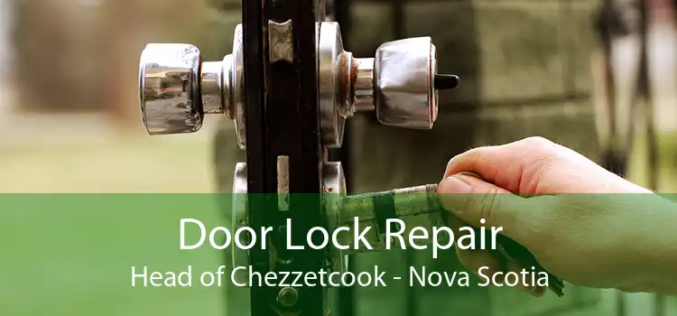 Door Lock Repair Head of Chezzetcook - Nova Scotia